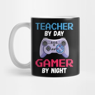 Teacher By Day Gamer By Night Mug